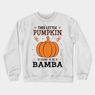 Bamba Little Pumpkin Pregnancy Announcement Halloween Crewneck Sweatshirt